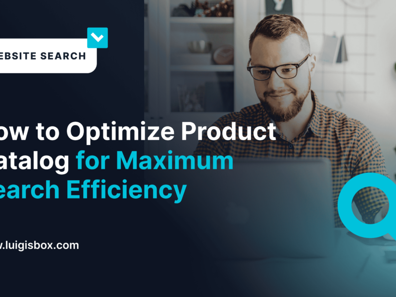 Ako optimalizovať katalóg produktov pre maximálnu efektivitu vyhľadávania