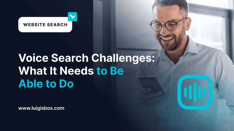 Výzvy hlasového vyhľadávania: Čo potrebujete vedieť